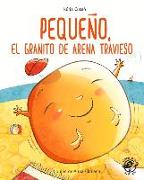 Pequeño, El Granito de Arena Travieso