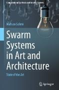 Swarm Systems in Art and Architecture