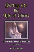 Putting on the Life of Christ