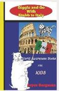 Giggle and Go With Stubb to Italy: World Awareness Books for Kids