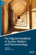 The Palgrave Handbook of German Idealism and Phenomenology