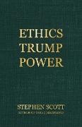 Ethics Trump Power