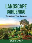 LANDSCAPE GARDENING