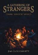 A Gathering of Strangers: Dark Savior Series