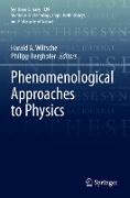 Phenomenological Approaches to Physics