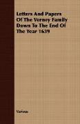 Letters and Papers of the Verney Family Down to the End of the Year 1639