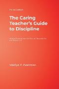 The Caring Teacher's Guide to Discipline