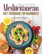 The Ultimate Mediterranean Diet Cookbook for Beginners