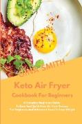 KETO AIR FRYER COOKBOOK FOR BEGINNERS