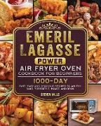 Emeril Lagasse Power Air Fryer Oven Cookbook For Beginners