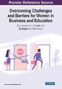 Overcoming Challenges and Barriers for Women in Business and Education
