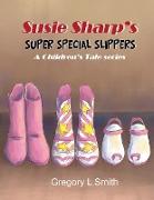 Susie Sharp's Super Special Slippers