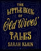 The Little Book Of Old Wives' Tales