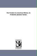 The Frontier in American History, by Frederick Jackson Turner