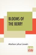 Blooms Of The Berry
