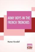 Army Boys In The French Trenches