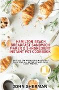 HAMILTON BEACH BREAKFAST SANDWICH MAKER & 5-INGREDIENT INSTANT POT COOKBOOK