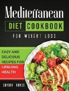 MEDITERRANEAN DIET COOKBOOK FOR WEIGHT LOSS