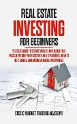 REAL ESTATE INVESTING FOR BEGINNERS