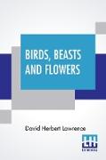 Birds, Beasts And Flowers