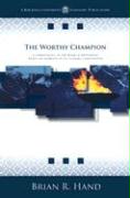 The Worthy Champion: A Christology of the Book of Revelation Based on Elements of Its Literary Composition