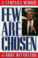 Few Are Chosen: A Campaign Memoir