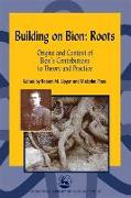 Building on Bion: Roots