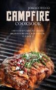 Campfire Cookbook: 50 Easy & Yummy Recipes for Beginners Perfect for Cooking Outdoor