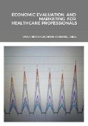 ECONOMIC EVALUATION AND MARKETING FOR HEALTHCARE PROFESSIONALS