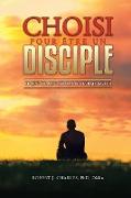 Choisi Pour Être Un Disciple
