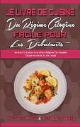 Le Livre De Cuisine Du Régime Cétogène Facile Pour Les Débutants