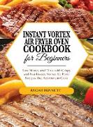 Instant Vortex Air Fryer Oven Cookbook for Beginners