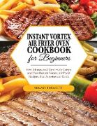 Instant Vortex Air Fryer Oven Cookbook for Beginners