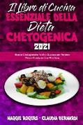 Il Libro Di Cucina Essenziale della Dieta Chetogenica 2021
