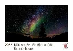 Milchstraße - Ein Blick auf das Unerreichbare 2022 - Timokrates Kalender, Tischkalender, Bildkalender - DIN A5 (21 x 15 cm)