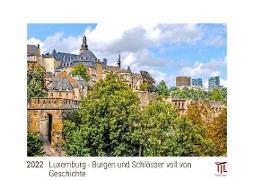Luxemburg - Burgen und Schlösser voll von Geschichte 2022 - White Edition - Timokrates Kalender, Wandkalender, Bildkalender - DIN A3 (42 x 30 cm)