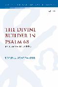 The Divine Builder in Psalm 68