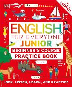 English for Everyone Junior Beginner's Course Practice Book