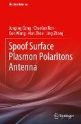 Spoof Surface Plasmon Polaritons Antenna