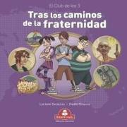 Tras Los Caminos de la Fraternidad: el club de los 3