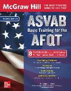 McGraw Hill ASVAB Basic Training for the Afqt, Fourth Edition