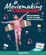 Moviemaking in the Classroom