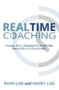 Realtime Coaching: A Simple, Practical Approach for People Who Rely on Others to Create Results