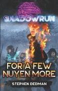 Shadowrun: For A Few Nuyen More