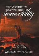 From Spiritual Knowledge to Immortality