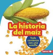 La Historia del Maíz (the Story of Corn)