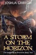 A Storm on the Horizon: The Xander Bane Chronicles: Book Two