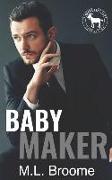 Baby Maker: A Hero Club Novel