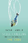 Still • Falling and The Code