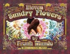 Eleven Sundry Flowers